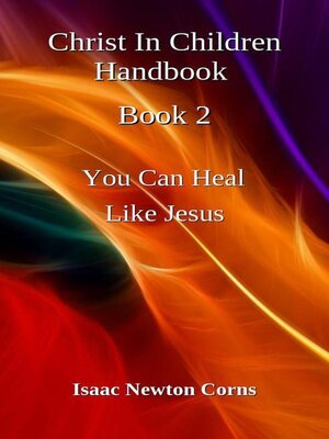 cover image of Christ In Children Handbook  Book 2  You Can Heal  Like Jesus
